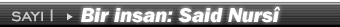 1. say�: Bir insan: Said Nurs� by 