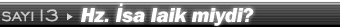 13. say�: Hz. �sa laik miydi? by 